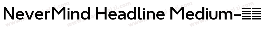 NeverMind Headline Medium字体转换